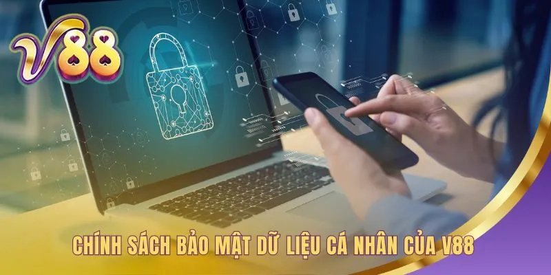 Chính sách bảo mật V88 nền tảng cho trải nghiệm an toàn