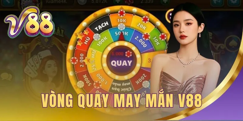 Vòng quay may mắn V88